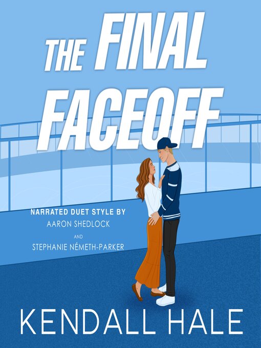 Title details for The Final Faceoff by Kendall Hale - Available